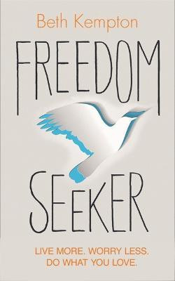Freedom Seeker(English, Paperback, Kempton Beth)