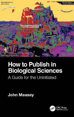 How to Publish in Biological Sciences(English, Hardcover, Measey John)