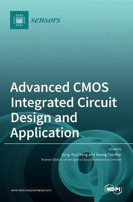Advanced CMOS Integrated Circuit Design and Application(English, Hardcover, unknown)