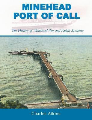 Minehead - Port of Call(English, Paperback, Atkins Charles)