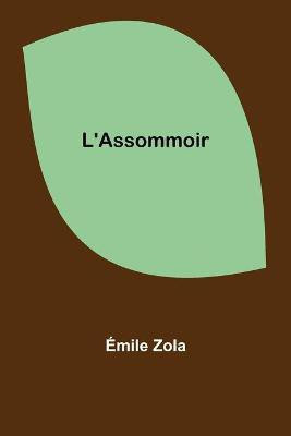 L'Assommoir(English, Paperback, Zola Emile)