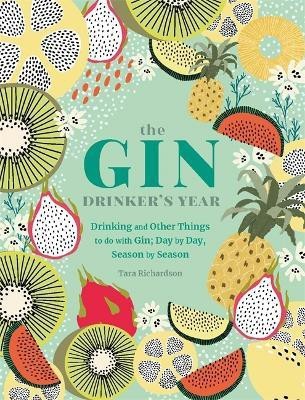 The Gin Drinker's Year(English, Hardcover, Richardson Tara)