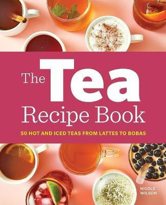 The Tea Recipe Book(English, Paperback, Wilson Nicole)