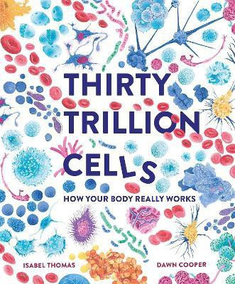 Thirty Trillion Cells(English, Hardcover, Thomas Isabel)