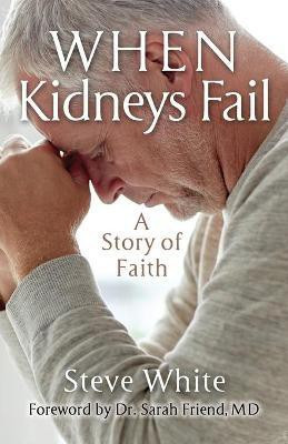 When Kidneys Fail(English, Paperback, White Steve)