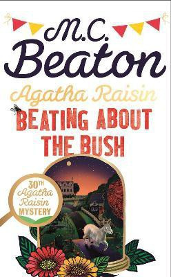 Agatha Raisin: Beating About the Bush(English, Paperback, Beaton M.C.)