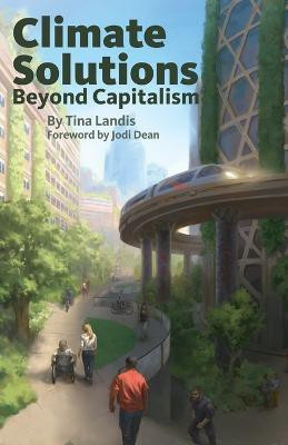 Climate Solutions Beyond Capitalism(English, Paperback, Landis Tina)