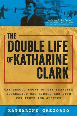 The Double Life of Katharine Clark(English, Paperback, Gregorio Katharine)