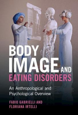 Body Image and Eating Disorders(English, Hardcover, Gabrielli Fabio)