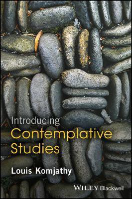 Introducing Contemplative Studies(English, Paperback, Komjathy Louis)