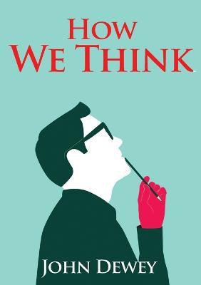 How We Think(English, Paperback, Dewey John)