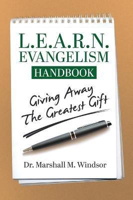 L.E.A.R.N. Evangelism Handbook(English, Paperback, Windsor Marshall M)