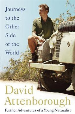 Journeys to the Other Side of the World(English, Paperback, Attenborough David Sir)