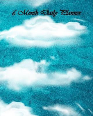Clouds 6 Month Daily Planner(English, Paperback, Dakiara)