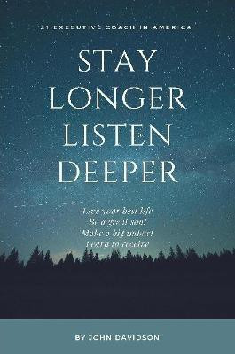 Stay Longer Listen Deeper(English, Paperback, Davidson John)