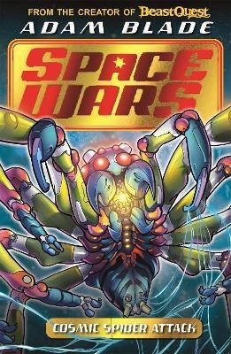 Beast Quest: Space Wars: Cosmic Spider Attack(English, Paperback, Blade Adam)