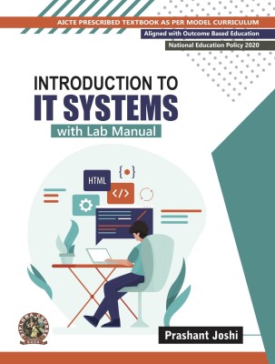 Introduction to IT Systems (with Lab Manual) | AICTE Prescribed Textbook  - DIP127EN(English, Paperback, Joshi Prof. Prashant)