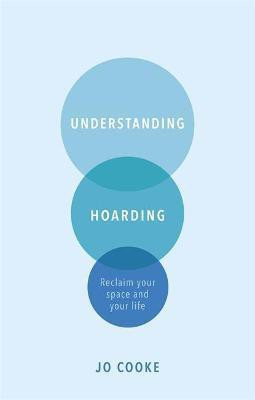 Understanding Hoarding(English, Paperback, Cooke Jo)