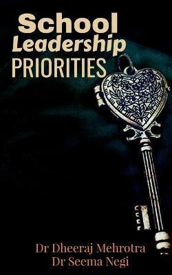 School Leadership Priorities(English, Paperback, Mehrotra Dheeraj)