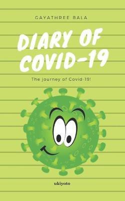 Diary of Covid-19(English, Paperback, Bala Gayathree)