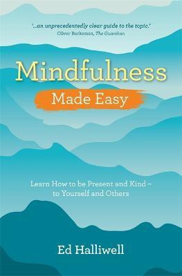 Mindfulness Made Easy(English, Paperback, Halliwell Ed)