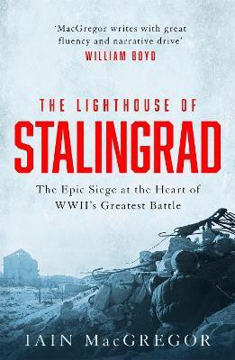 The Lighthouse of Stalingrad(English, Paperback, MacGregor Iain)