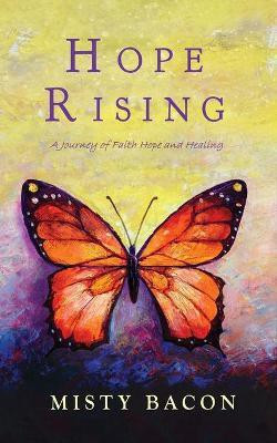 Hope Rising(English, Paperback, Bacon Misty)
