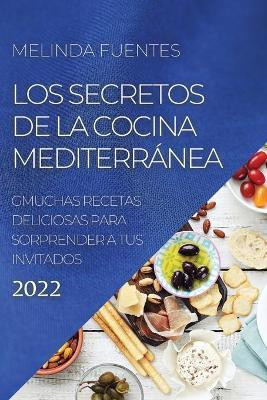 Los Secretos de la Cocina Mediterranea(Spanish, Paperback, Fuentes Melinda)