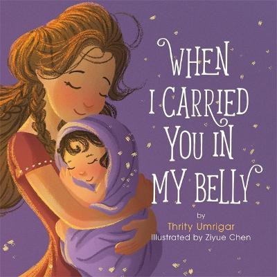 When I Carried You in My Belly(English, Hardcover, Umrigar Thrity)