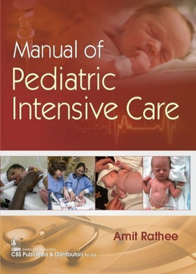 Manual Of Pediatric Intensive Care(Paperback, Amit Rathee)