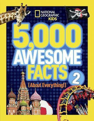5,000 Awesome Facts (About Everything!) 2(English, Hardcover, National Geographic Kids)