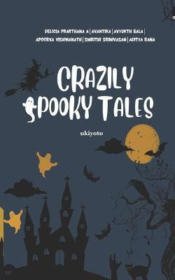 Crazily Spooky Tales(English, Paperback, Sudhir Pavithra)