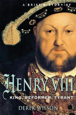 A Brief History of Henry VIII(English, Paperback, Wilson Derek Mr)