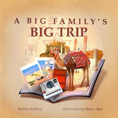 A Big Family's Big Trip(English, Paperback, Godfrey Ruthie)