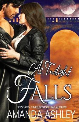 As Twilight Falls(English, Paperback, Ashley Amanda)