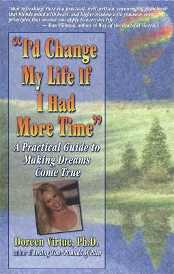 I'd Change My Life If I Had More Time(English, Paperback, Virtue Doreen)