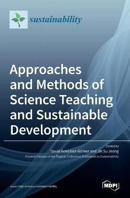 Approaches and Methods of Science Teaching and Sustainable Development(English, Hardcover, unknown)