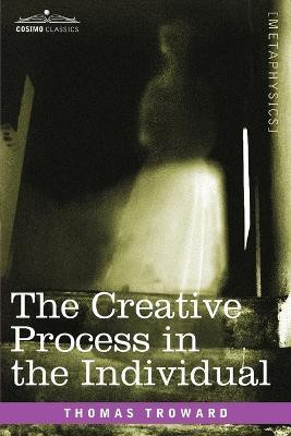 The Creative Process in the Individual(English, Paperback, Troward Thomas Judge)