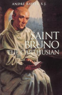 Saint Bruno the Carthusian(English, Paperback, Ravier, SJ Andre)