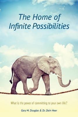 The Home of Infinite Possibilities(English, Paperback, Douglas Gary M Dr)