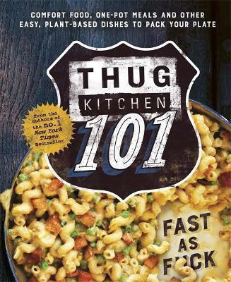 Thug Kitchen 101(English, Hardcover, Thug Kitchen)