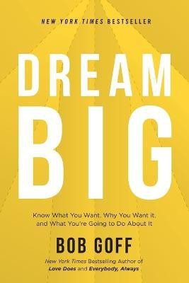 Dream Big(English, Paperback, Goff Bob)