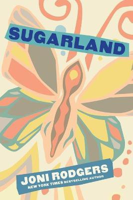 Sugarland(English, Paperback, Rodgers Joni)