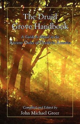 The Druid Grove Handbook(English, Paperback, Greer John Michael)