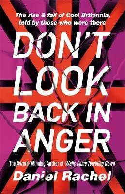 Don't Look Back In Anger(English, Hardcover, Rachel Daniel)
