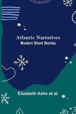 Atlantic Narratives(English, Paperback, Ashe Et Al Elizabeth)