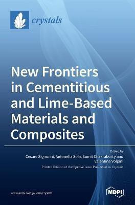 New Frontiers in Cementitious and Lime-Based Materials and Composites(English, Hardcover, unknown)