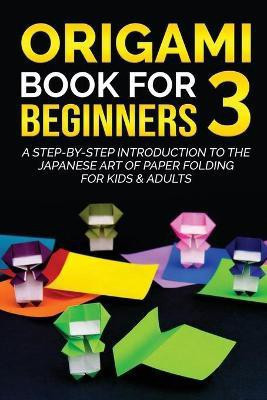 Origami Book for Beginner 3(English, Paperback, Kanzawa Yuto)