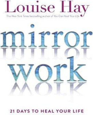 Mirror Work(English, Paperback, Hay Louise)