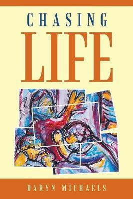 Chasing Life(English, Paperback, Michaels Daryn)